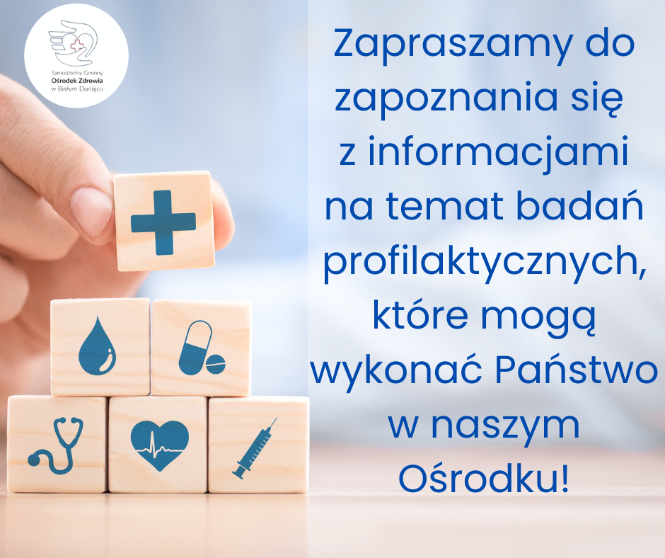 Zapraszamy do zapoznania się z informacjami na temat badań profilaktycznych które mogą Państwo wykonać w naszym Ośrodku